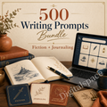 500 Writing Prompts Bundle (Fiction & Journaling)